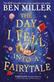 The Day I Fell Into a Fairytale
