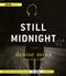 Still midnight : a novel