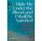 Hide Me Under the Blood and I Shall Be Satisfied: Shortlisted for the T. S. Eliot Prize