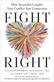 Fight right : how successful couples turn conflict into connection