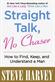 Straight talk, no chaser : <how to find, keep, and understand a man>