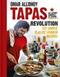 Tapas revolution : <120 simple classic Spanish recipes>
