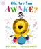 Oh, Are You Awake?