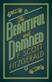 The Beautiful and Damned