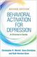 Behavioral Activation for Depression, Second Edition