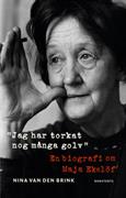 "Jag har torkat nog många golv" : en biografi om Maja Ekelöf
