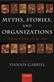 Myths, Stories, and Organizations