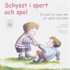Schysst i sport och spel : en bok för barn om att spela och leka