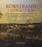 Rörstrand i Stockholm : tegelbruk, fajansmanufaktur och keramisk storindustri 1270-1926