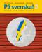 På svenska! : svenska som främmande språk. 2