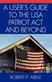 A User's Guide to the USA PATRIOT Act and Beyond
