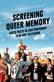 Screening queer memory : LGBTQ pasts in contemporary film and television