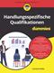 Handlungsspezifische Qualifikationen fur Fachwirte fur Dummies