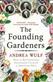 The founding gardeners : how the revolutionary generation created an American Eden