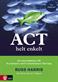ACT helt enkelt : en introduktion till Acceptance and Commitment Therapy