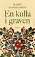 En kulla i graven : roman