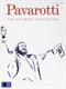 Pavarotti : the ultimate collection : <piano, vocal>