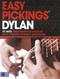 Easy pickings Dylan : <17 hits arranged in unique easy finger picking notation>