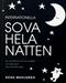 Internationella Sova hela natten : så hjälper du ditt lilla barn att sova gott hela natten lång