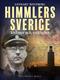 Himmlers Sverige : visioner och verklighet