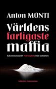 Världens farligaste maffia. Kokainmonopolet -Ndrangheta från Kalabrien