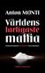Världens farligaste maffia. Kokainmonopolet -Ndrangheta från Kalabrien