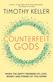 Counterfeit Gods
