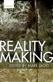 Reality Making