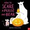 How to Scare a Mouse and Bear