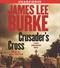 Crusader's cross : a Dave Robicheaux novel