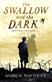 The Swallow And The Dark