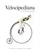 Velocipediana : en bok om cykelnostalgi