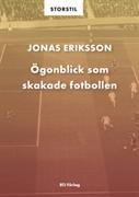 Ögonblick som skakade fotbollen