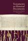Testaments as historical documents : papers from the 17th congress of the Commission Internationale de Diplomatique