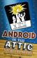 Android in the attic
