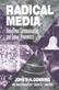 Radical media : rebellious communication and social movements