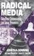 Radical media : rebellious communication and social movements