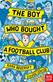 The Boy Who Bought a Football Club