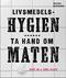 Livsmedelshygien : ta hand om maten