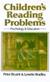 Children's reading problems : psychology and education