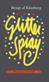 Glitterspray och 99 andra klintbergare
