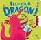 Feed your Dragon