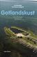Gotlandskust : en beskrivning av 64 hamnar och ankarplatser runt den gotländska kusten