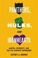 Panthers, Hulks and Ironhearts