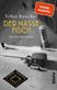 Der nasse Fisch : roman