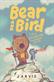 Bear and Bird : The Adventure and Other Stories