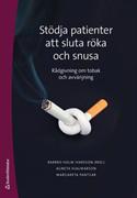 Stödja patienter att sluta röka och snusa : rådgivning om tobak och avvänjning