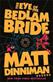 The eye of the bedlam bride