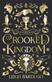 Crooked kingdom : <a Grisha novel>