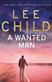 A wanted man : a Jack Reacher novel